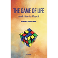 The Game of Life and how to play it