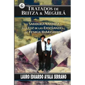 Tratados de Beitza & Meguila: La Sabiduria Rabinica a la Luz de las Ensenanzas de Yeshua HaMashiaj