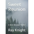 Sweet Reunion: A Brick Winslow Thriller