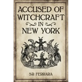 Accused of Witchcraft in New York