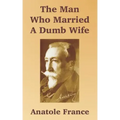 The Man Who Married A Dumb Wife