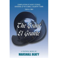 The Grant/El Grante: Compilation of Short Stories Growing up in a Small Country Town 1944 to 1964