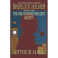 The One Hundred per Cent Society: The Rediscovered Cases Of Sherlock Holmes Book 2