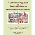 A Democratic Approach to Sustainable Futures: A Workbook for Addressing the Global Problematique