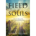 Field of Souls: Solving the Mystery of My Lost Generation