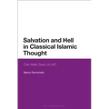 Salvation and Hell in Classical Islamic Thought: Can Allah Save Us All?