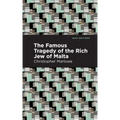 The Famous Tragedy of the Rich Jew of Malta