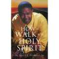 How To Walk In The Holy Spirit