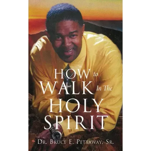 How To Walk In The Holy Spirit