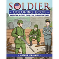 Soldier Coloring Book: American Military from 1780 to Modern Times