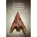 Gunther. Gunther? Gunther!: What's A "Gunther" Arrowhead?