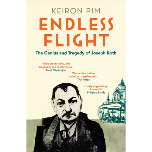 Endless Flight: The Life of Joseph Roth