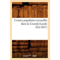 Contes Populaires Recueillis Dans La Grande-Lande (Éd.1887)