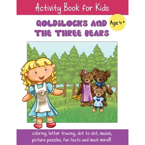 Goldilocks and the Three Bears: A Fun Fairy Tale Activity Book for Kids ages 4-6