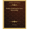 Weather Predicting by Astro-Meteorology