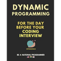 Dynamic Programming for the day before your coding interview