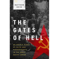 The Gates of Hell: An Untold Story of Faith and Perseverance in the Early Soviet Union