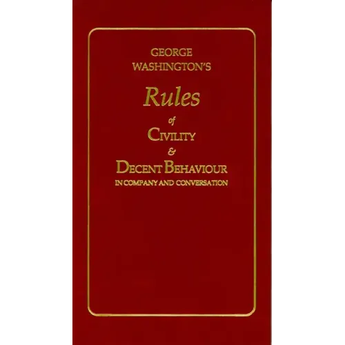 George Washington's Rules of Civility and Decent Behaviour
