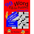 Word Fill-In Puzzles, Volume 13, 90 Puzzles, Over 150 words per puzzle