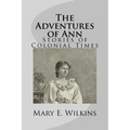 The Adventures of Ann: Stories of Colonial Times