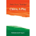 Chitra, A Play