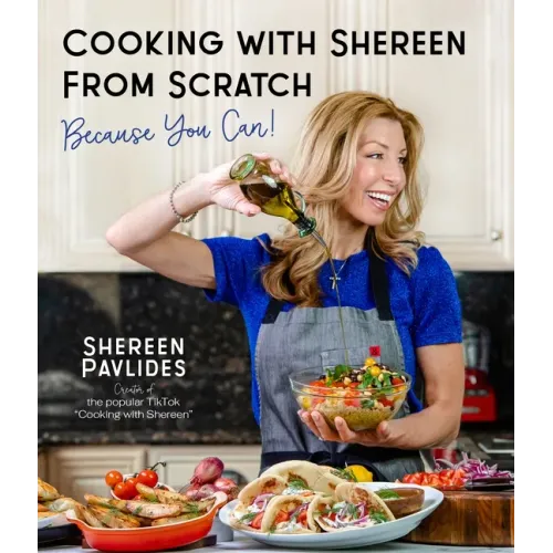 Cooking with Shereen from Scratch: Because You Can!