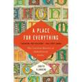 A Place for Everything: The Curious History of Alphabetical Order