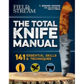 The Total Knife Manual: 141 Essential Skills & Techniques
