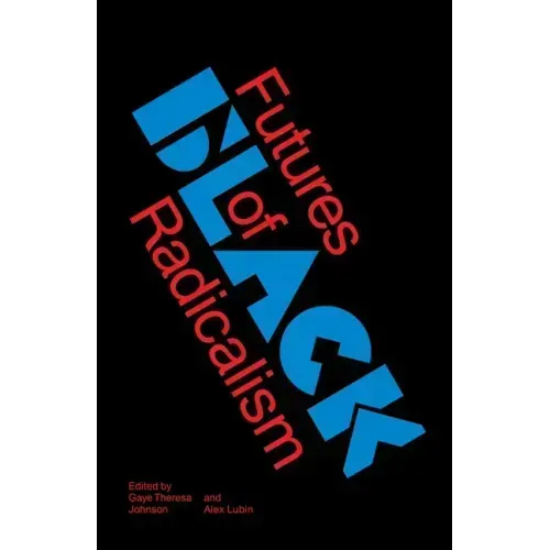 Futures of Black Radicalism