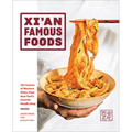 Xi'an Famous Foods: The Cuisine of Western China, from New York's Favorite Noodle Shop