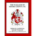 The Wallaces of Moore County, NC