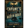 Capone's North Road: The Bootleggers Highway