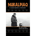 Nukalpiaq (A Good Hunter & Provider)