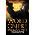 World On Fire: Bad Blood Part Two