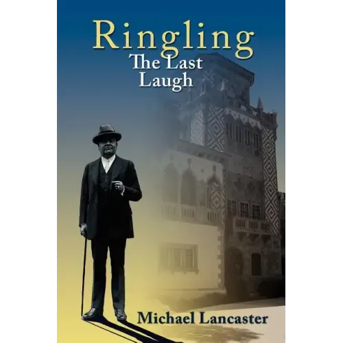 Ringling, The Last Laugh: This is the real story of the Ringling Brothers as told by John Ringling, the last surviving brother, in 1936.