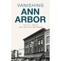 Vanishing Ann Arbor