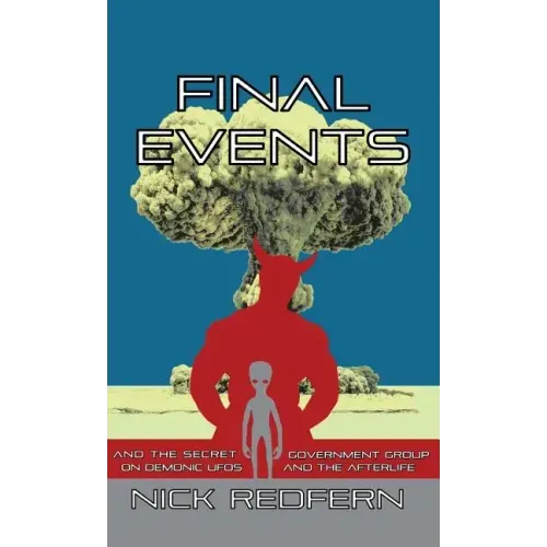 Final Events and the Secret Government Group on Demonic UFOs and the Afterlife