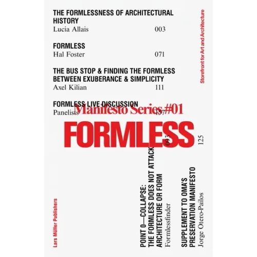 Formless: Storefront for Art and Architecture Manifesto Series 1