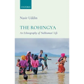The Rohingya: An Ethnography of 'Subhuman' Life
