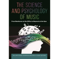 The Science and Psychology of Music: From Beethoven at the Office to Beyoncé at the Gym