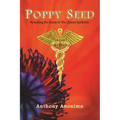 Poppy Seed: Revealing the Roots of the Opioid Epidemic