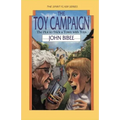 The Toy Campaign: The Plot to Trick a Town with Toys
