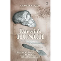 Darwin's Hunch: Science, Race, and the Search for Human Origins