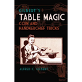 Gilbert's Table Magic: Coin and Handkerchief Tricks