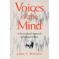 Voices of the Mind: Sociocultural Approach to Mediated Action