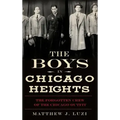 The Boys in Chicago Heights: The Forgotten Crew of the Chicago Outfit