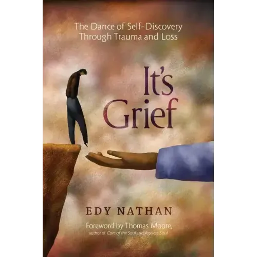 It's Grief: The Dance of Self-Discovery Through Trauma and Loss