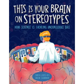 This Is Your Brain on Stereotypes: How Science Is Tackling Unconscious Bias
