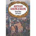 Austrian Cooking and Baking