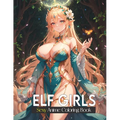 Sexy coloring book for adults: Elf Girls: Lover of manga, anime and Stress Relief coloring pages for naughty adults.